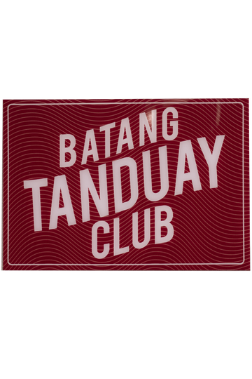 Batang Tanduay Club Door Signage