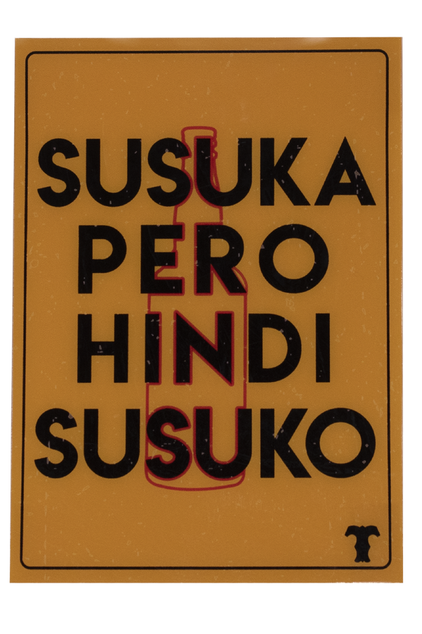 Susuka Pero Hindi Susuko Door Signage